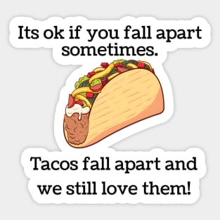 Tacos Fall Apart Sticker